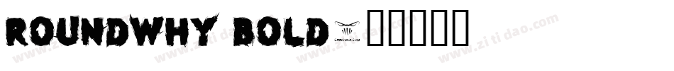 RoundWhy Bold字体转换